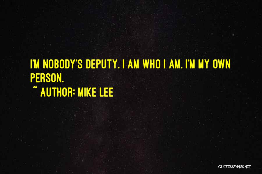 Am My Own Person Quotes By Mike Lee