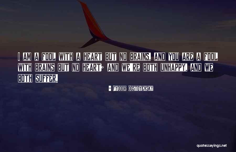 Am No Fool Quotes By Fyodor Dostoyevsky Am No Fool Quotes By Fyodor Dostoyevsky