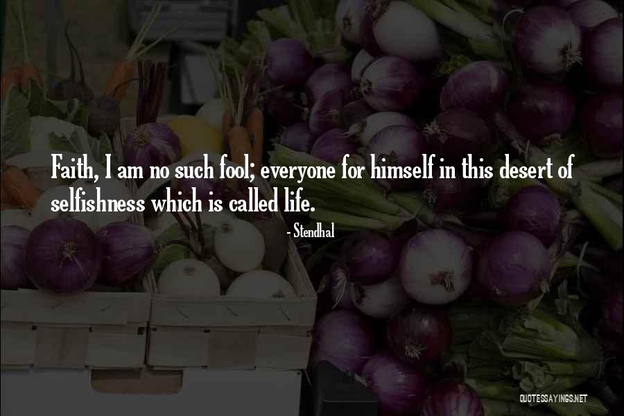 Am No Fool Quotes By Stendhal Am No Fool Quotes By Stendhal