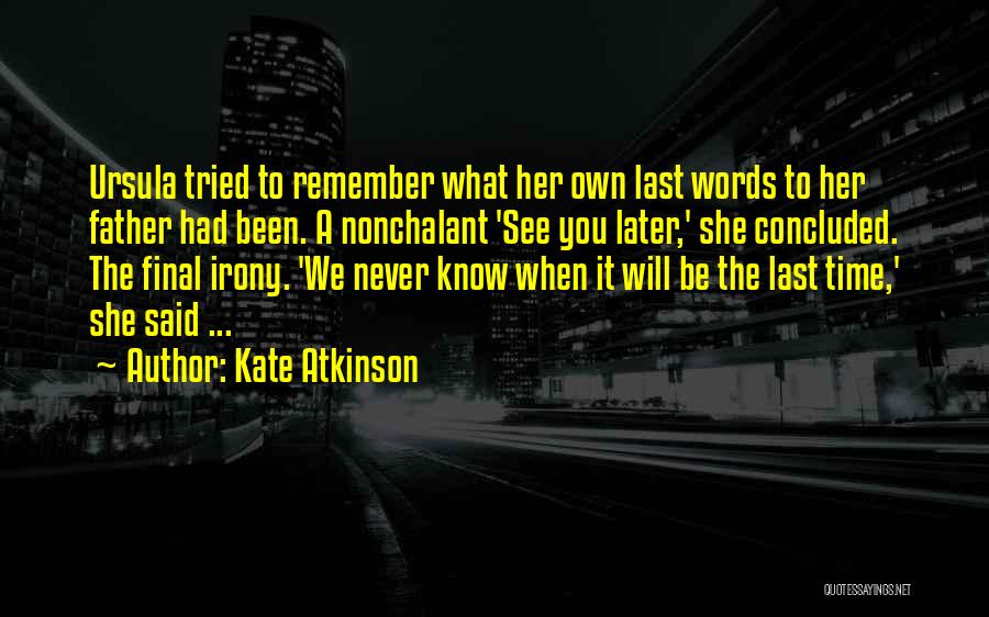 Am Nonchalant Quotes By Kate Atkinson