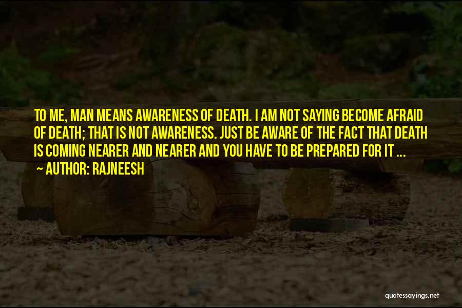 Am Not Afraid Of Death Quotes By Rajneesh