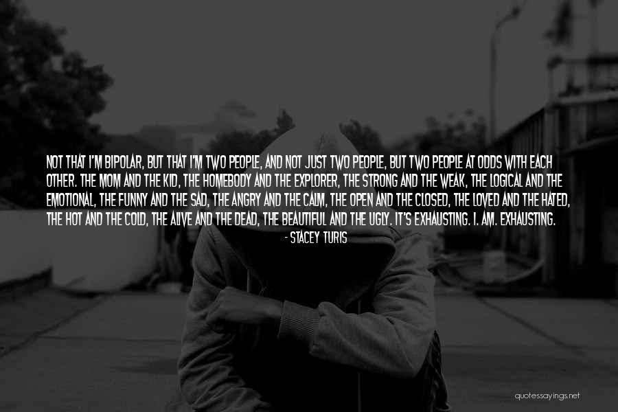 Am Not Beautiful Quotes By Stacey Turis Am Not Beautiful Quotes By Stacey Turis