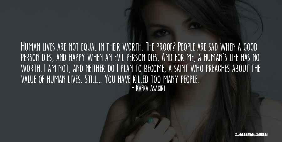 Am Not Good Person Quotes By Kafka Asagiri Am Not Good Person Quotes By Kafka Asagiri