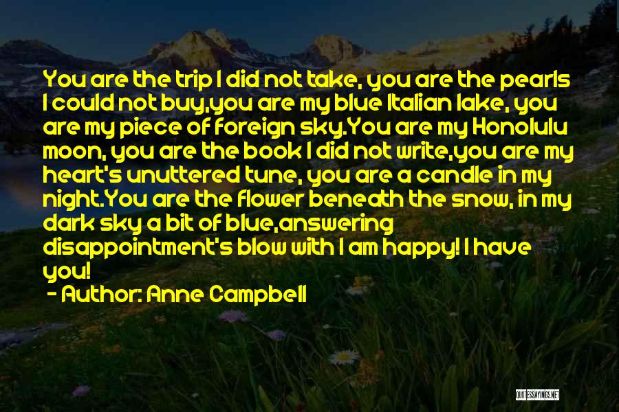 Am Not Happy Quotes By Anne Campbell
