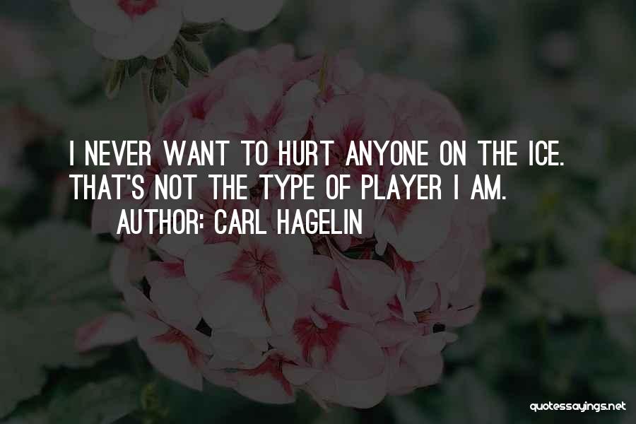 Am Not Hurt Quotes By Carl Hagelin