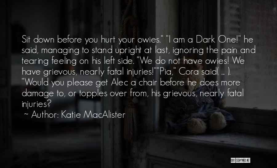 Am Not Hurt Quotes By Katie MacAlister