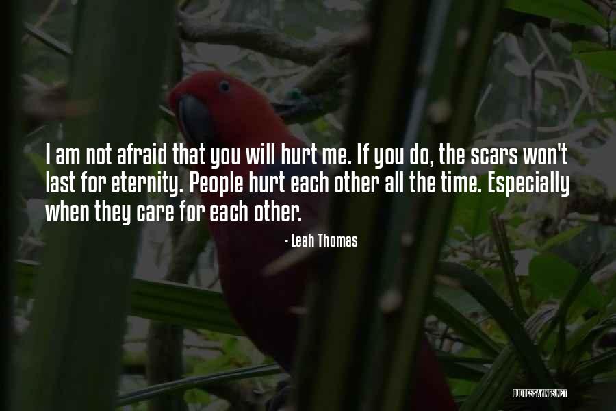 Am Not Hurt Quotes By Leah Thomas