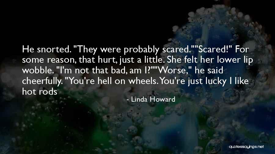 Am Not Hurt Quotes By Linda Howard