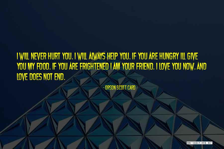 Am Not Hurt Quotes By Orson Scott Card