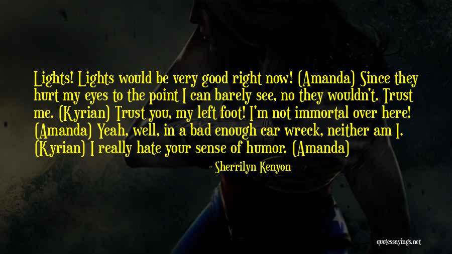 Am Not Hurt Quotes By Sherrilyn Kenyon