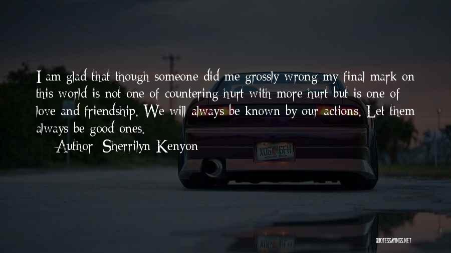 Am Not Hurt Quotes By Sherrilyn Kenyon
