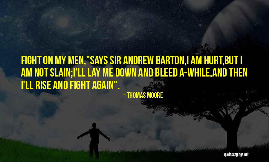 Am Not Hurt Quotes By Thomas Moore