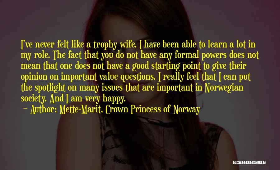 Am Not Important To You Quotes By Mette-Marit, Crown Princess Of Norway