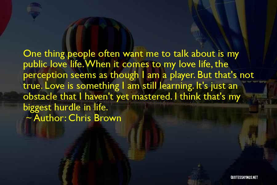 Am Not In Love Quotes By Chris Brown
