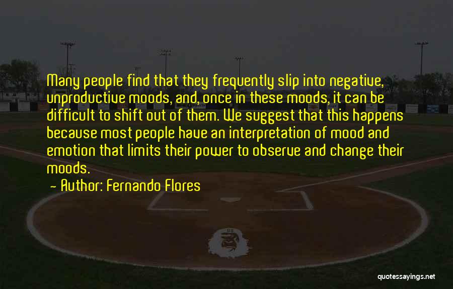 Am Not In The Mood Quotes By Fernando Flores