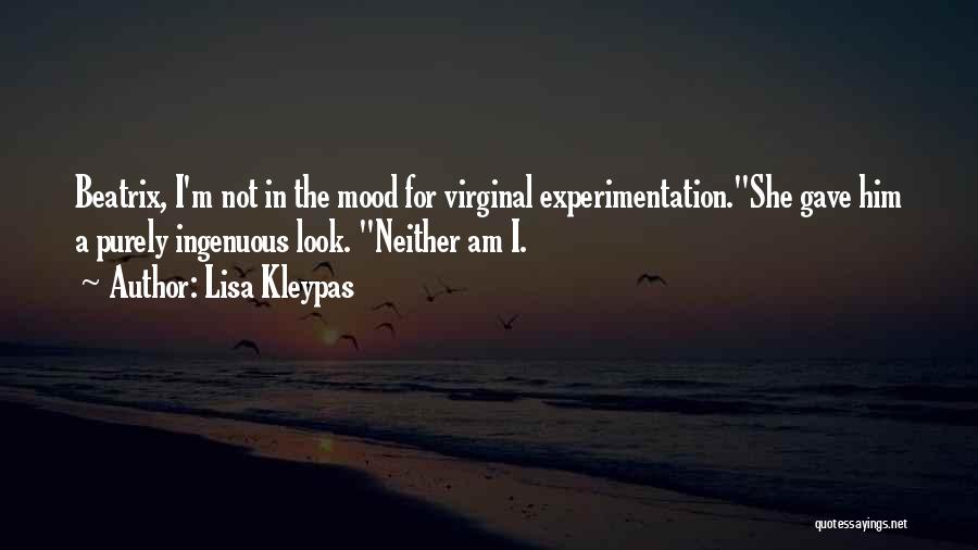 Am Not In The Mood Quotes By Lisa Kleypas