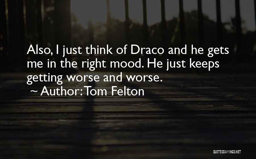 Am Not In The Mood Quotes By Tom Felton