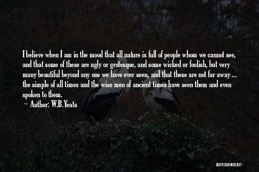 Am Not In The Mood Quotes By W.B.Yeats