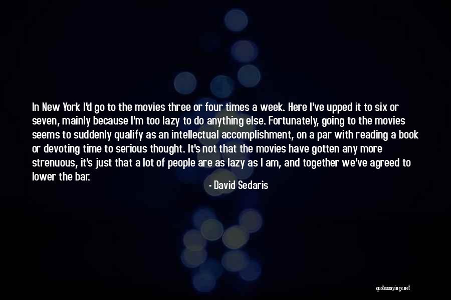 Am Not Lazy Quotes By David Sedaris Am Not Lazy Quotes By David Sedaris
