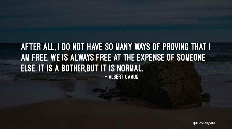 Am Not Normal Quotes By Albert Camus Am Not Normal Quotes By Albert Camus