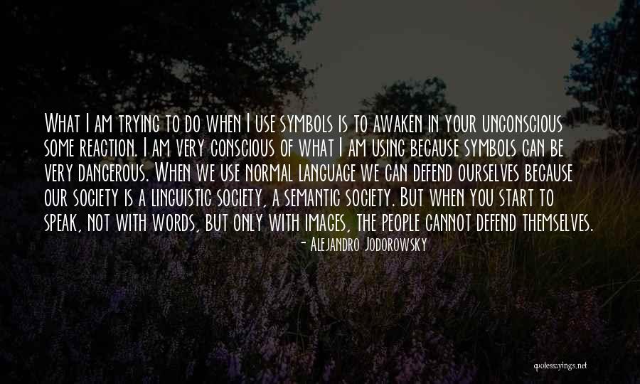 Am Not Normal Quotes By Alejandro Jodorowsky Am Not Normal Quotes By Alejandro Jodorowsky
