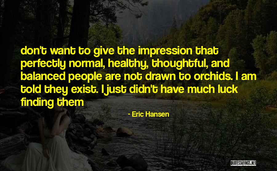 Am Not Normal Quotes By Eric Hansen Am Not Normal Quotes By Eric Hansen