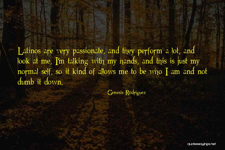 Am Not Normal Quotes By Genesis Rodriguez Am Not Normal Quotes By Genesis Rodriguez