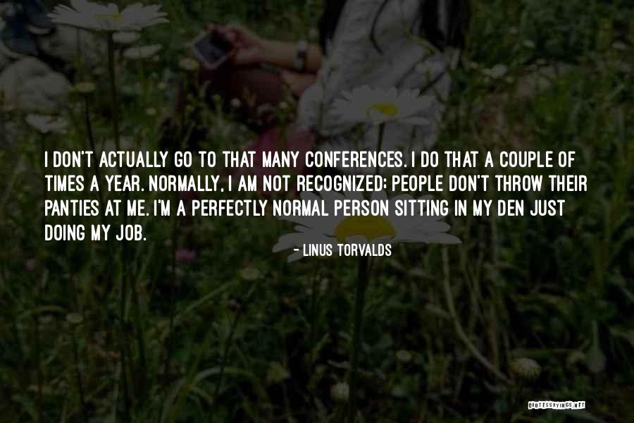 Am Not Normal Quotes By Linus Torvalds Am Not Normal Quotes By Linus Torvalds