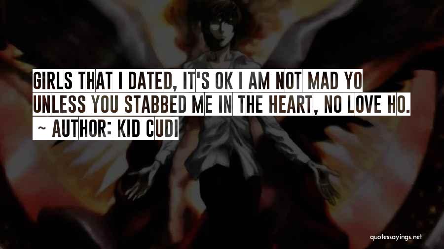 Am Not Ok Quotes By Kid Cudi