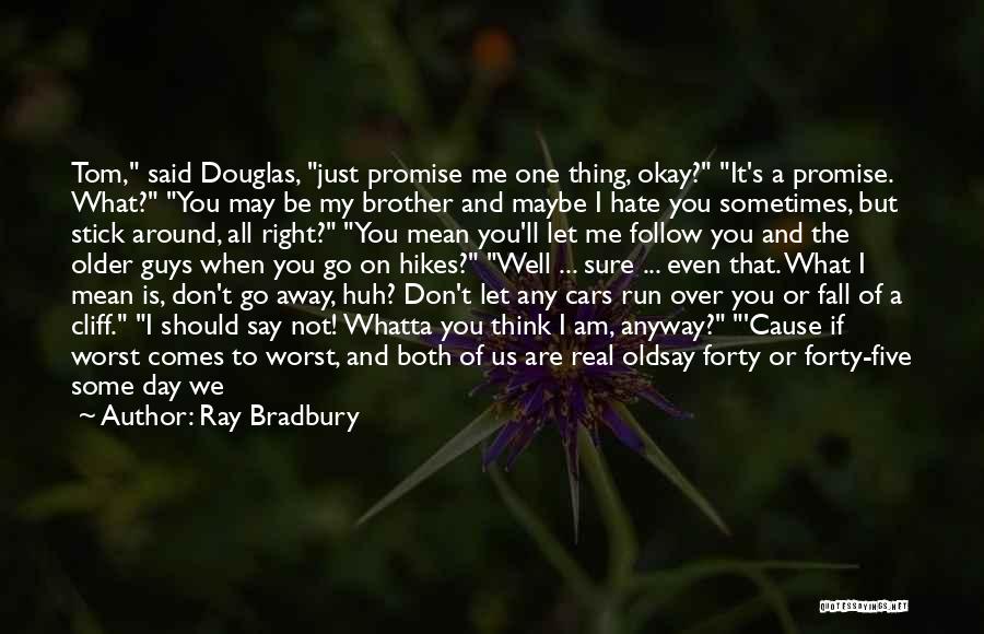 Am Not Okay Quotes By Ray Bradbury