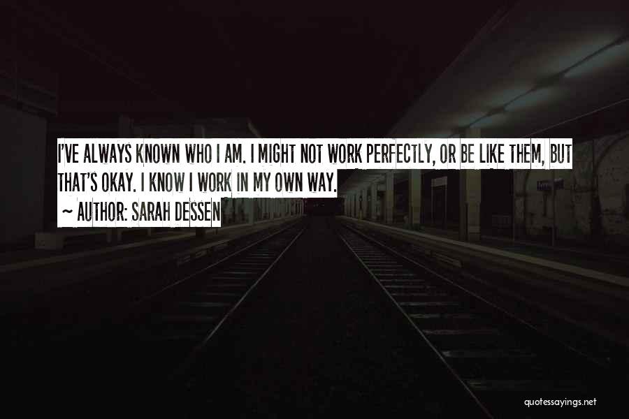 Am Not Okay Quotes By Sarah Dessen