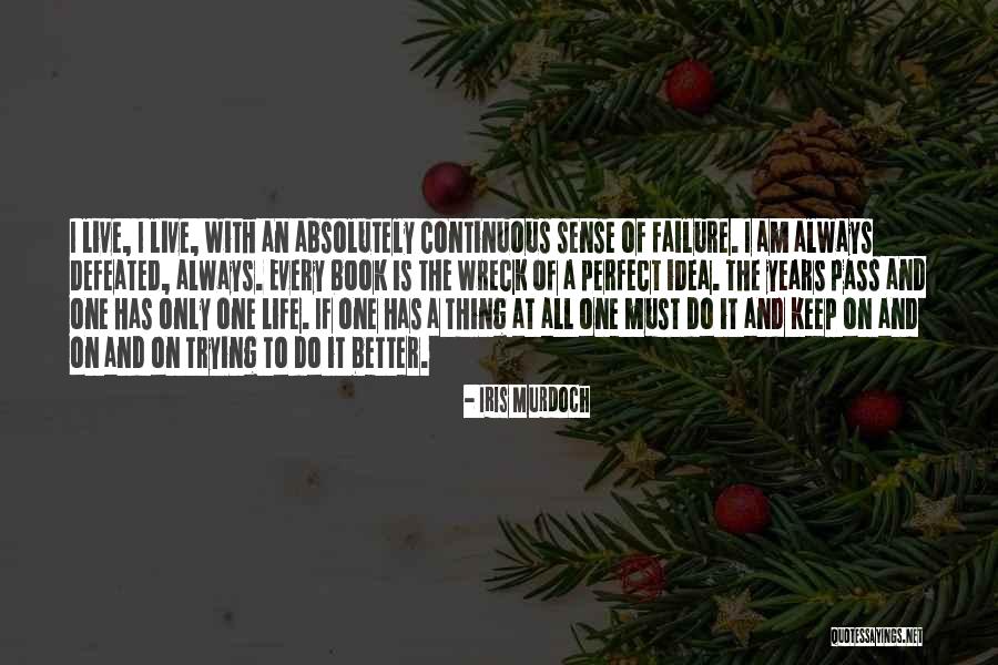 Am Not Perfect But I Keep Trying Quotes By Iris Murdoch Am Not Perfect But I Keep Trying Quotes By Iris Murdoch