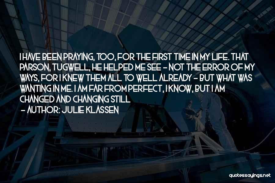 Am Not Perfect But Quotes By Julie Klassen