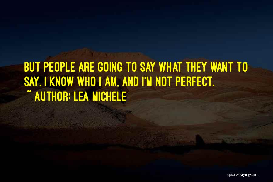 Am Not Perfect But Quotes By Lea Michele