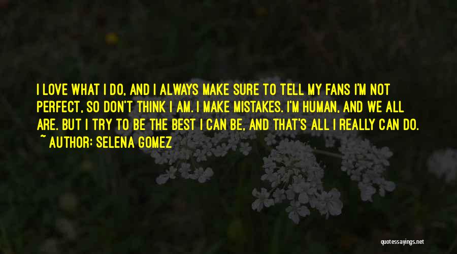 Am Not Perfect But Quotes By Selena Gomez