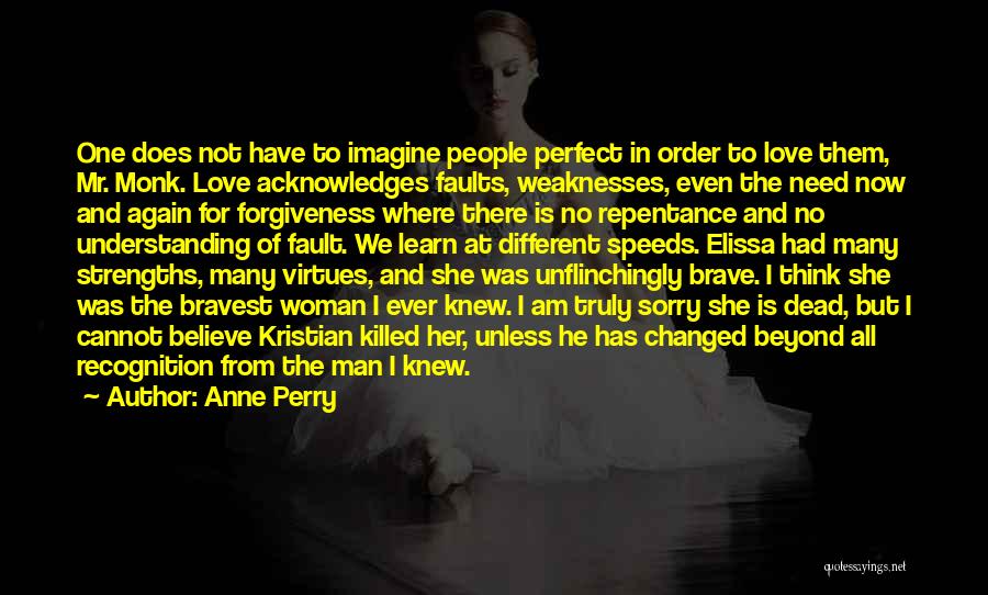 Am Not Perfect Love Quotes By Anne Perry