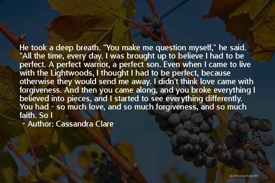 Am Not Perfect Love Quotes By Cassandra Clare