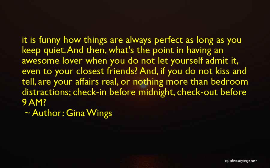 Am Not Perfect Love Quotes By Gina Wings