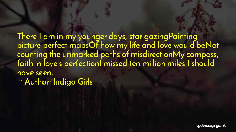 Am Not Perfect Love Quotes By Indigo Girls