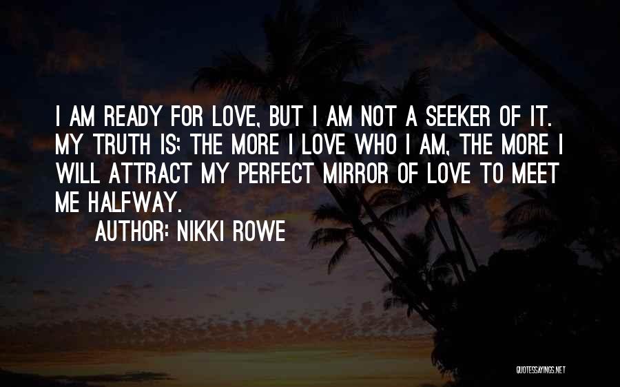 Am Not Perfect Love Quotes By Nikki Rowe