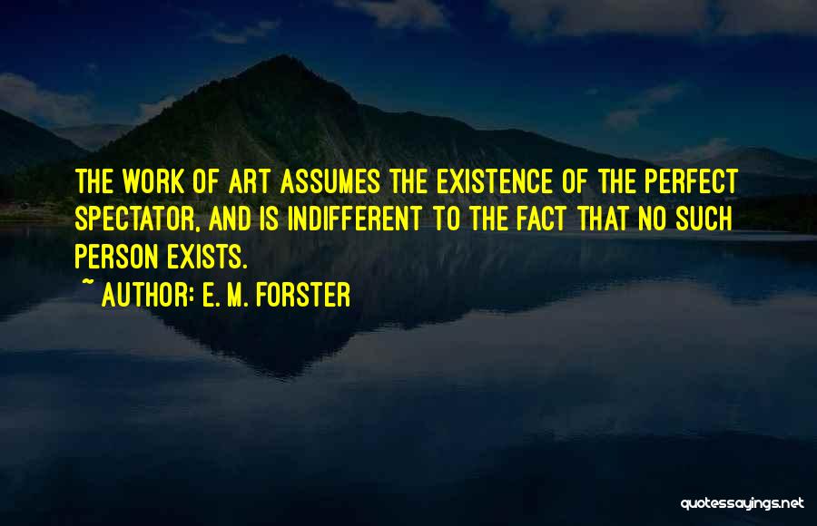 Am Not Perfect Person Quotes By E. M. Forster