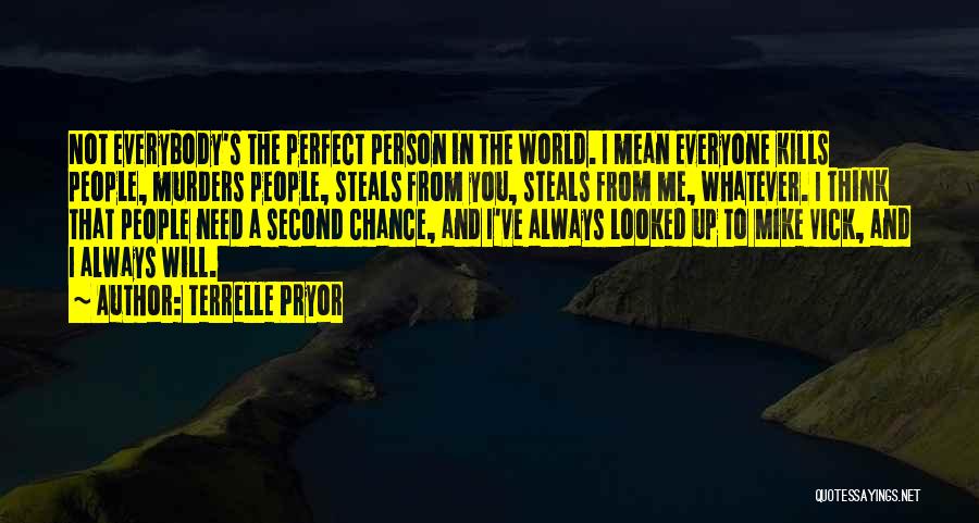 Am Not Perfect Person Quotes By Terrelle Pryor