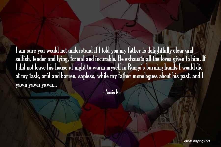 Am Not Selfish Quotes By Anais Nin Am Not Selfish Quotes By Anais Nin