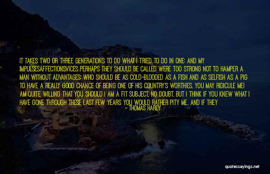 Am Not Selfish Quotes By Thomas Hardy Am Not Selfish Quotes By Thomas Hardy