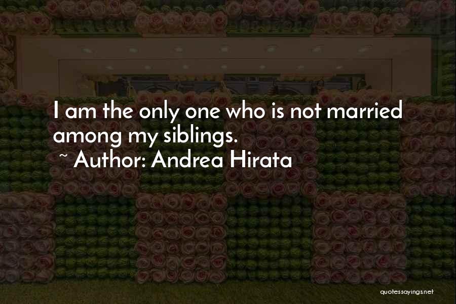 Am Not The Only One Quotes By Andrea Hirata