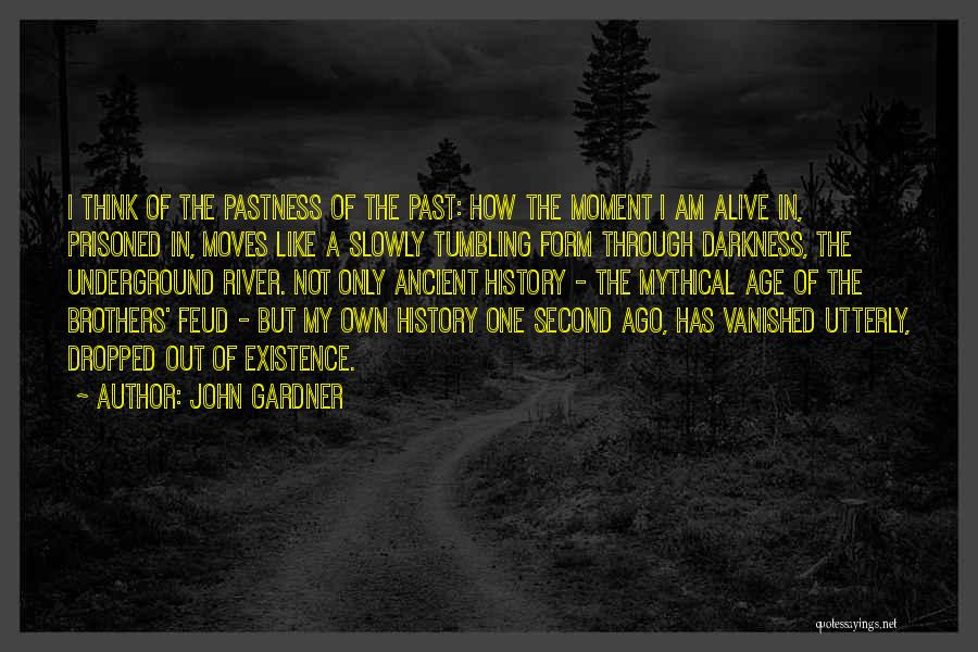 Am Not The Only One Quotes By John Gardner