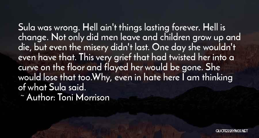 Am Not The Only One Quotes By Toni Morrison