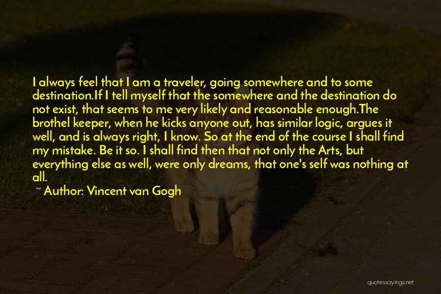 Am Not The Only One Quotes By Vincent Van Gogh