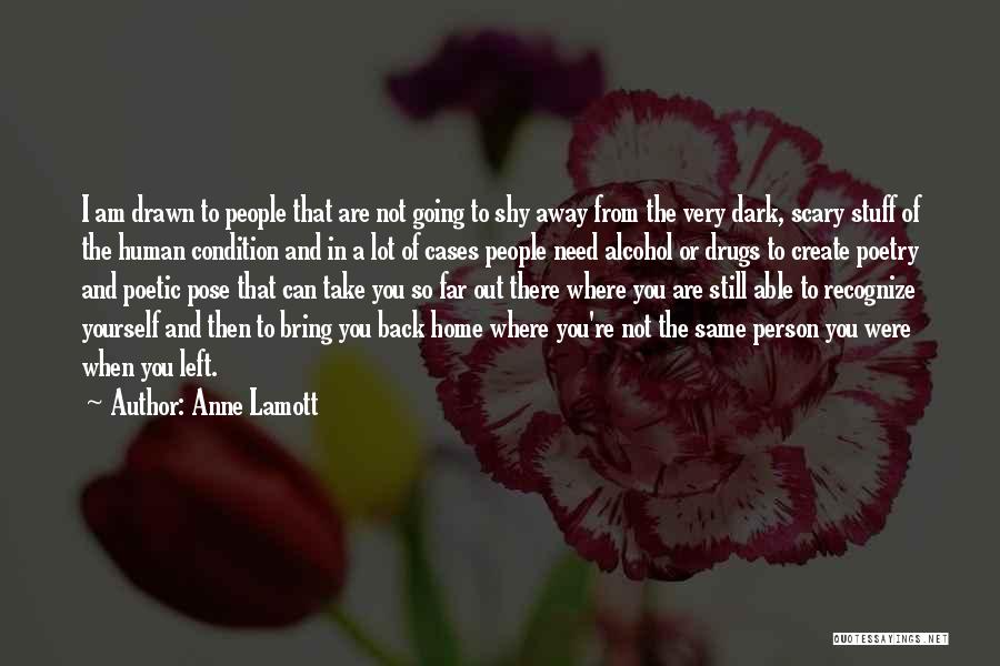 Am Not The Same Person Quotes By Anne Lamott