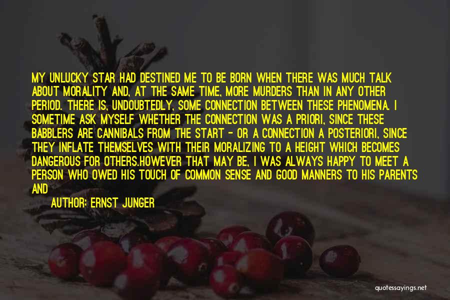 Am Not The Same Person Quotes By Ernst Junger